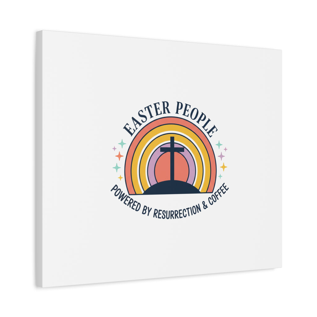 Easter People Canvas | Christian Easter, He Is Risen Resurrection Humor