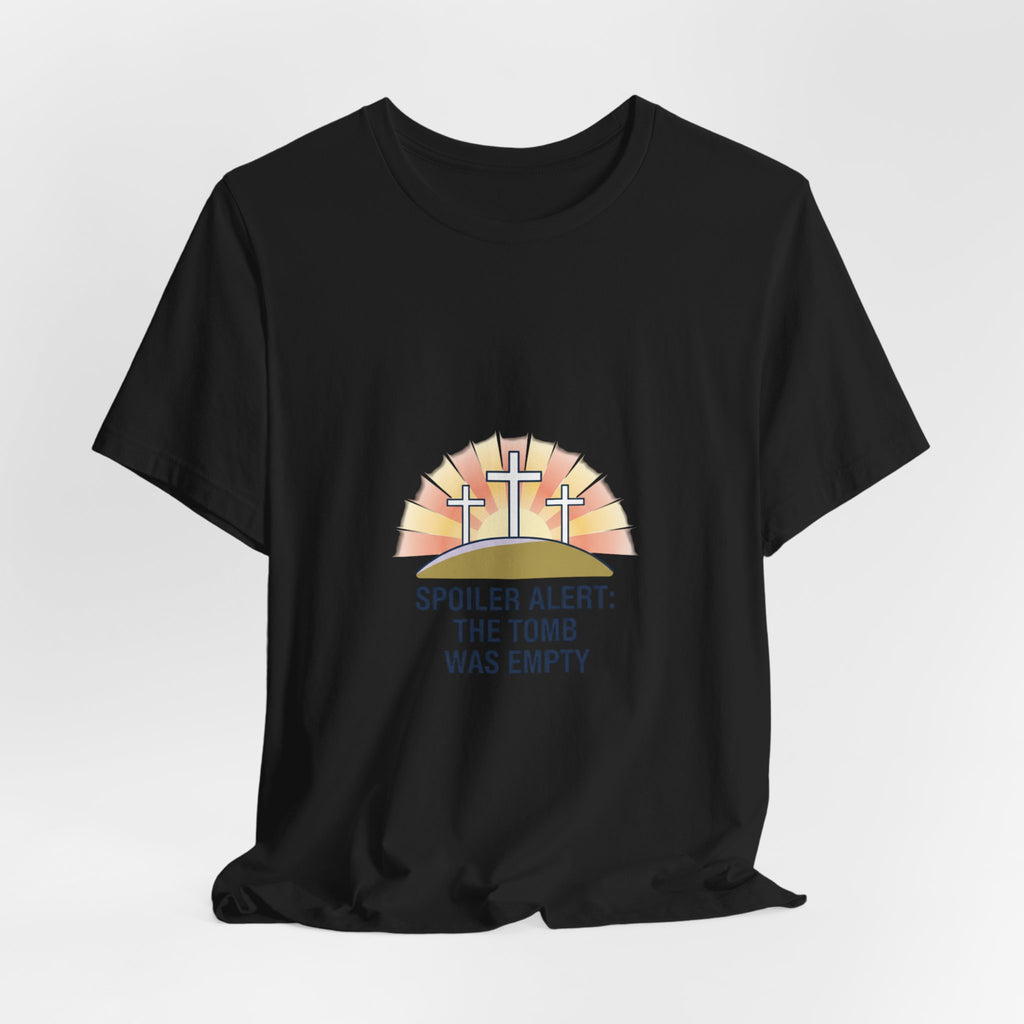 Spoiler Alert The Tomb Was Empty Tee | Christian Easter shirt, He Is Risen