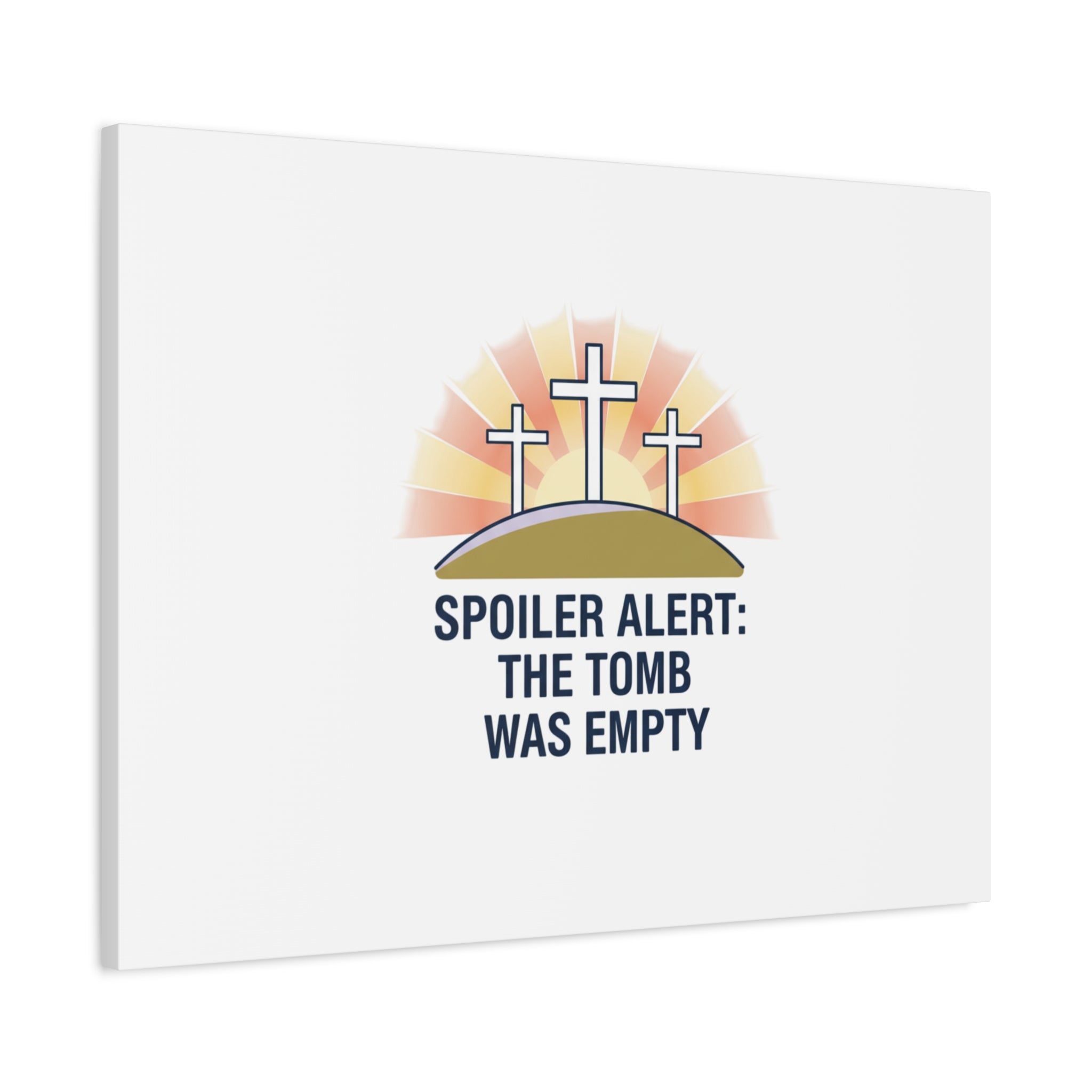 Spoiler Alert The Tomb Was Empty Canvas | Christian Easter Humor, He Is Risen
