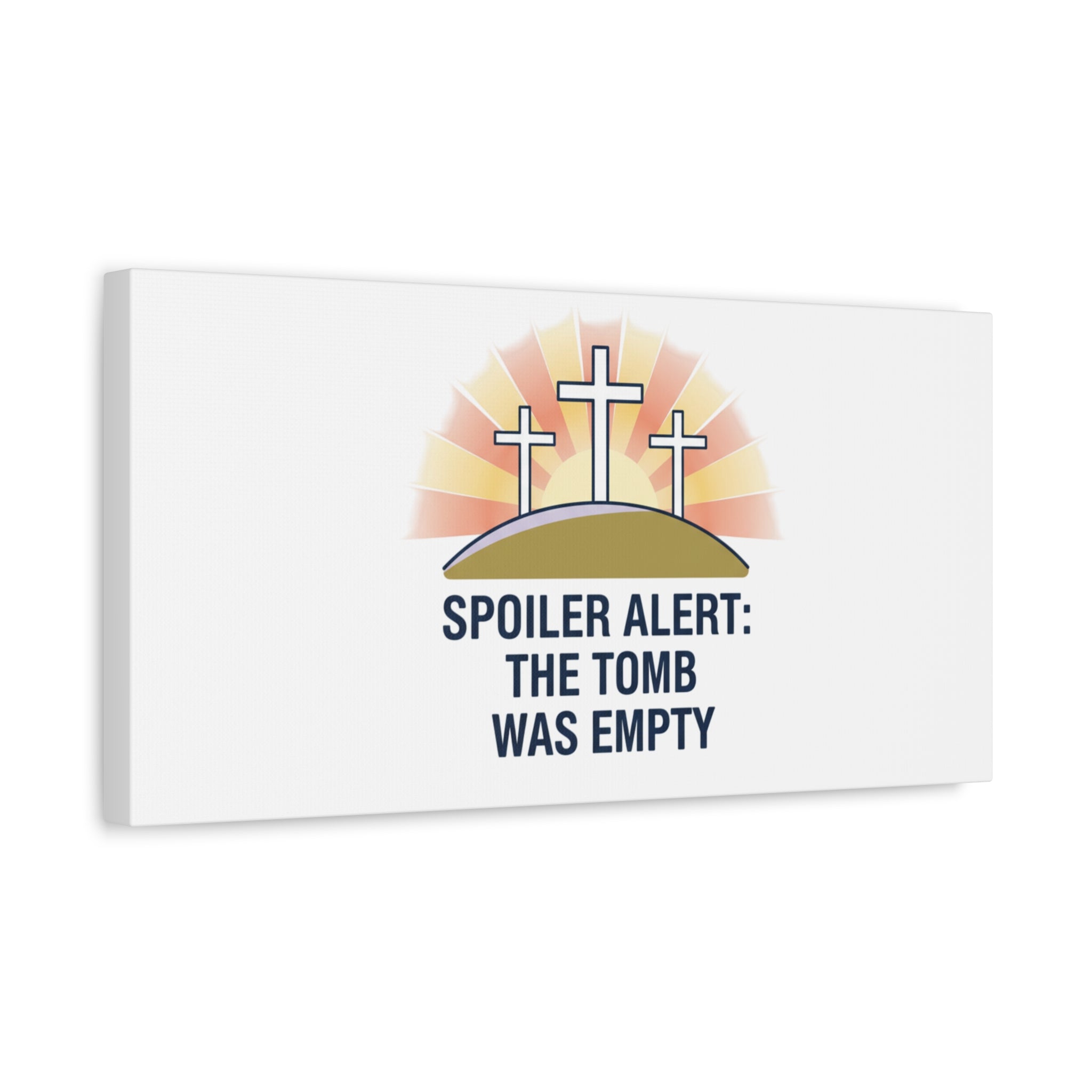 Spoiler Alert The Tomb Was Empty Canvas | Christian Easter Humor, He Is Risen