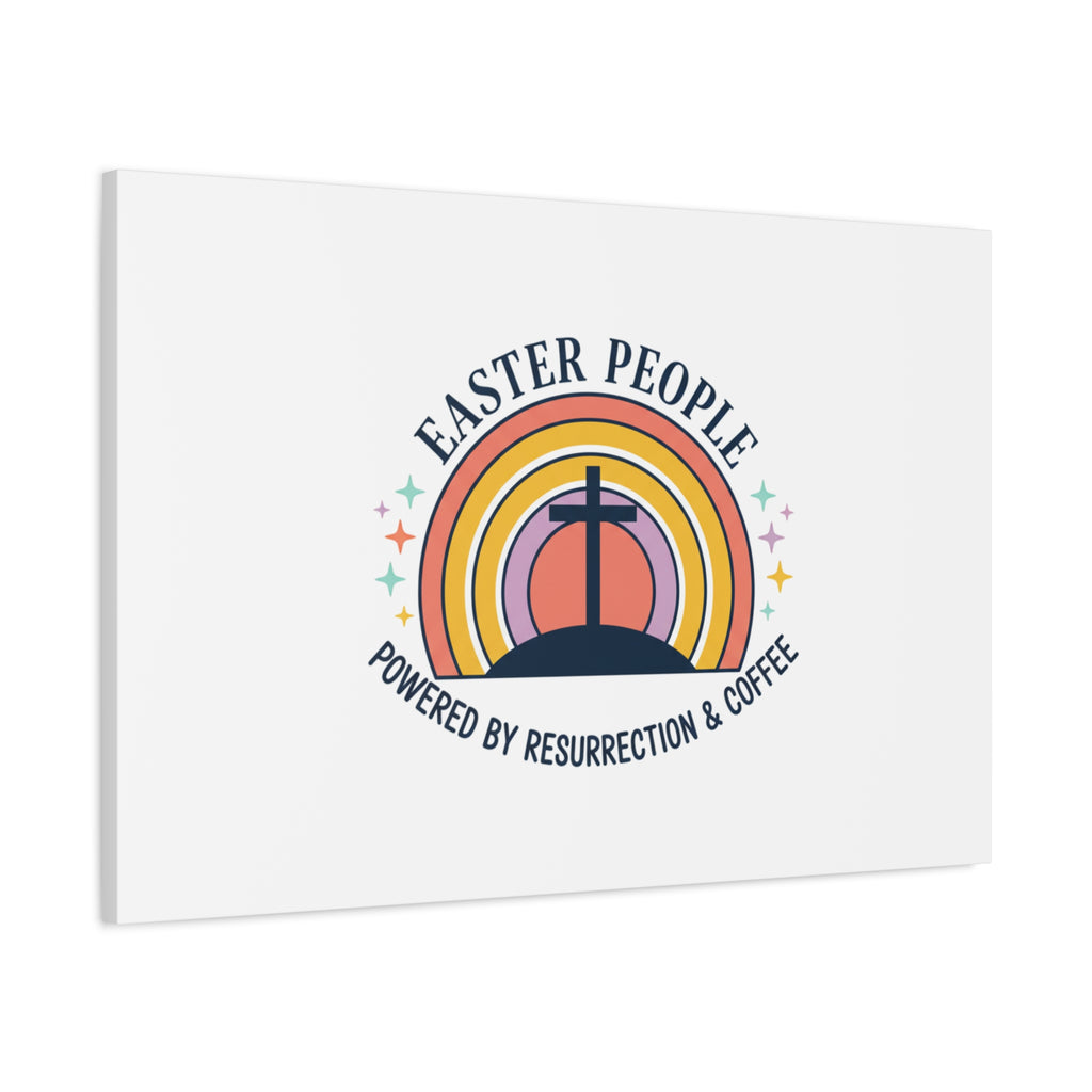 Easter People Canvas | Christian Easter, He Is Risen Resurrection Humor
