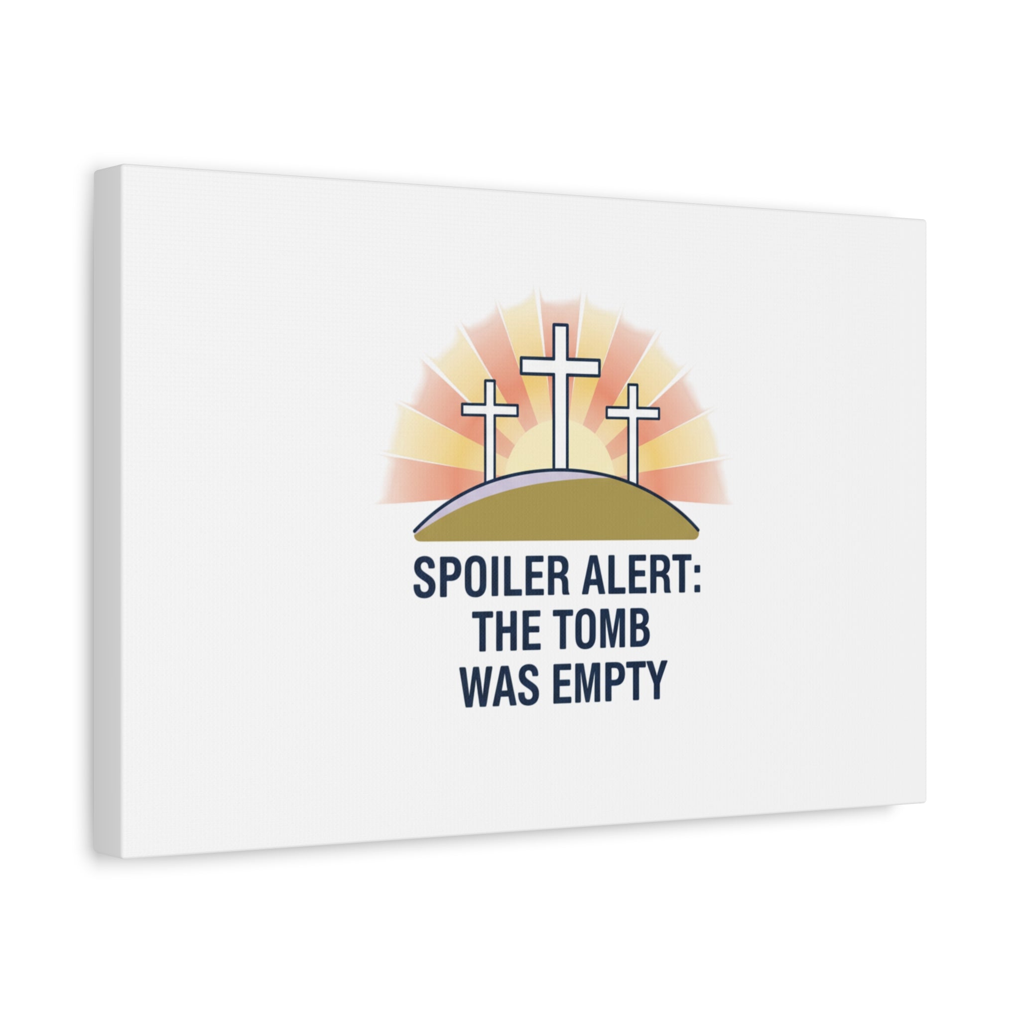 Spoiler Alert The Tomb Was Empty Canvas | Christian Easter Humor, He Is Risen