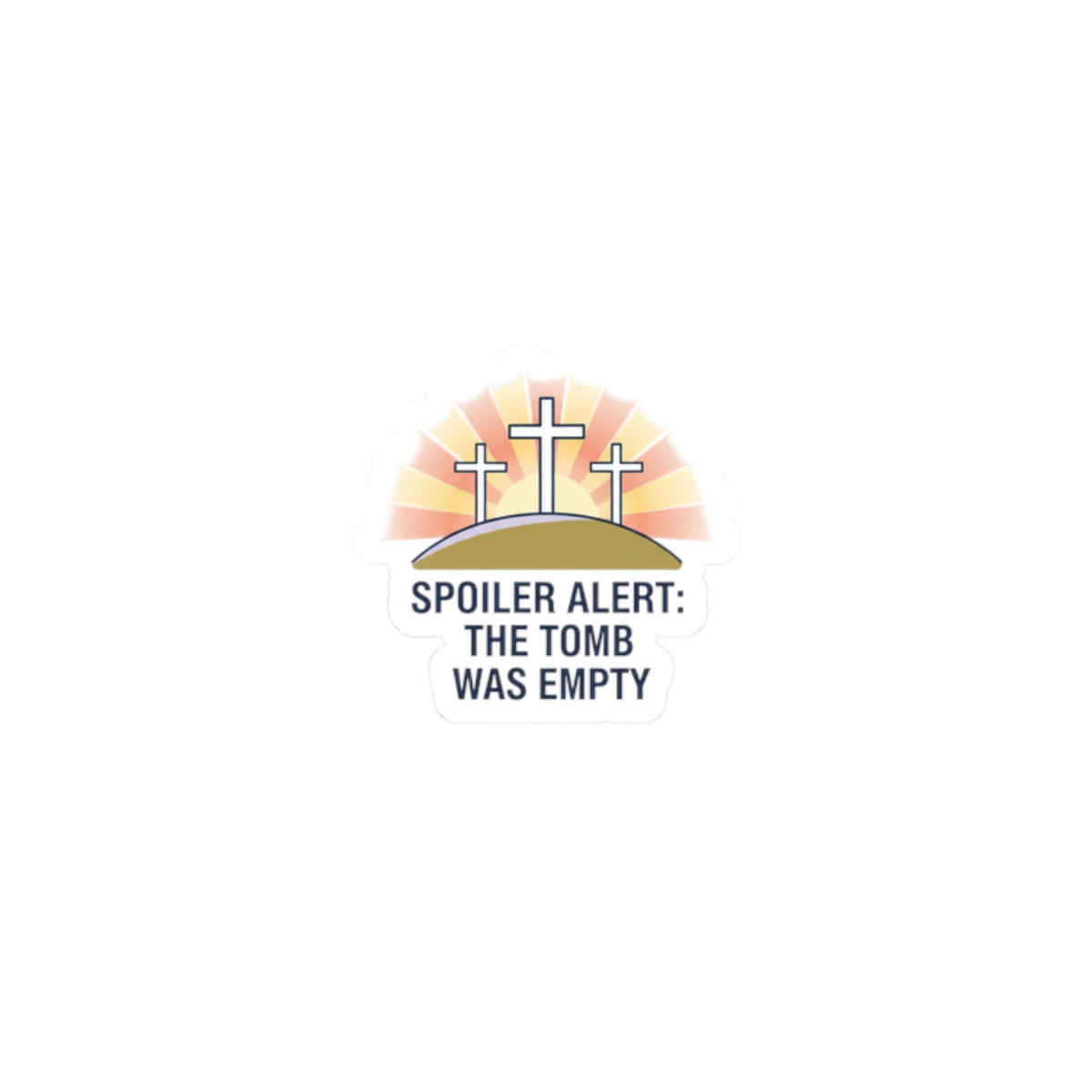 Spoiler Alert The Tomb Was Empty Sticker | Christian Easter, Faith-Based Humor