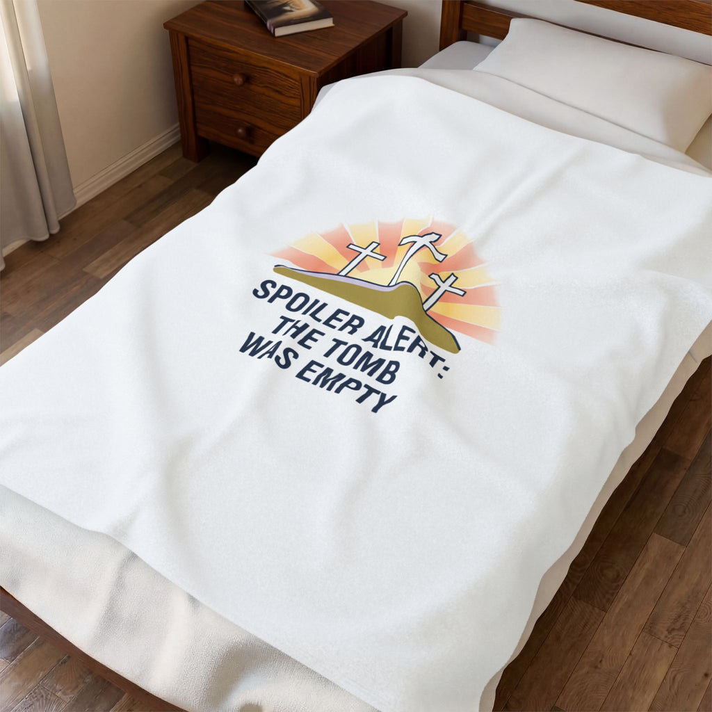 Spoiler Alert The Tomb Was Empty Velveteen Plush Blanket | Christian Easter, He Is Risen