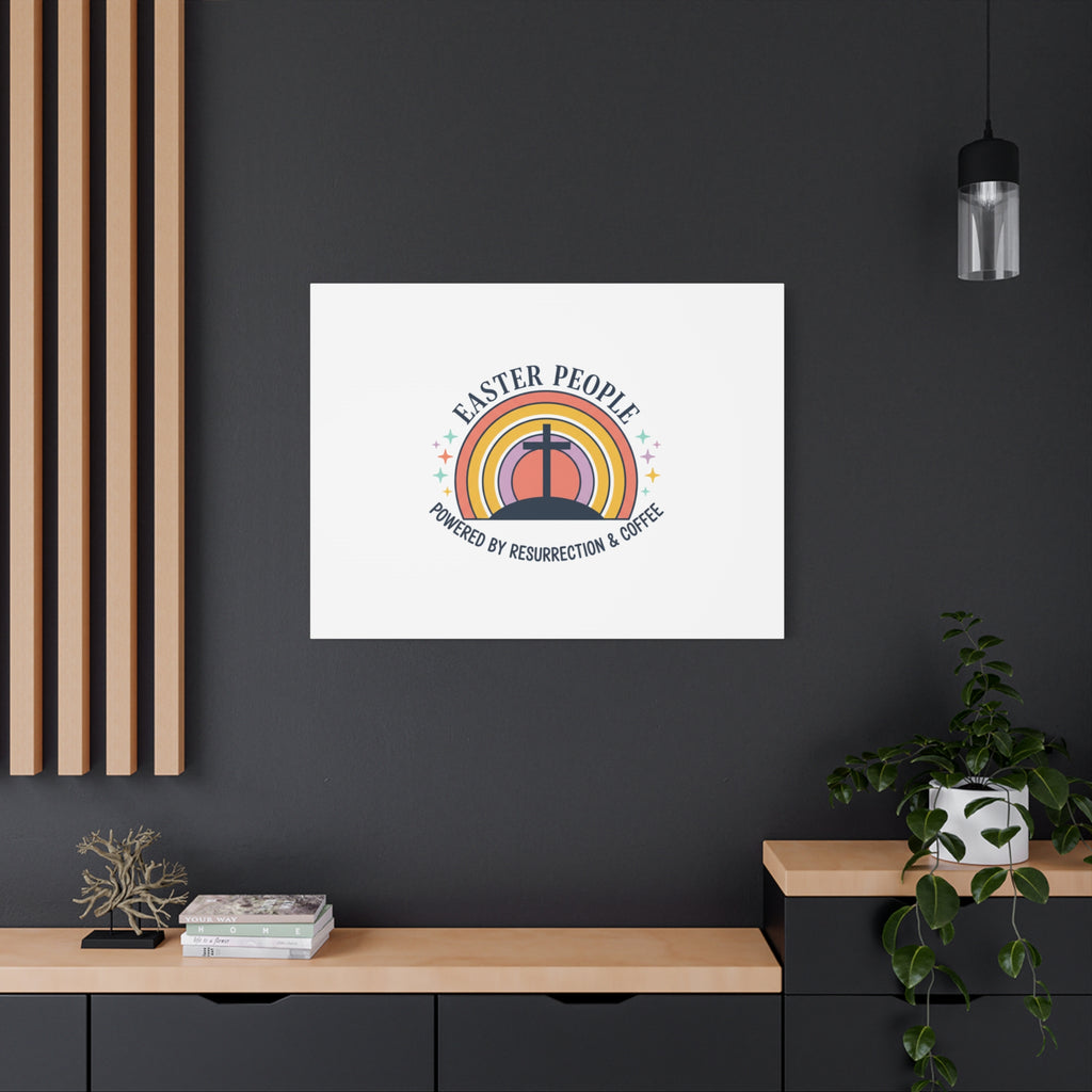 Easter People Canvas | Christian Easter, He Is Risen Resurrection Humor