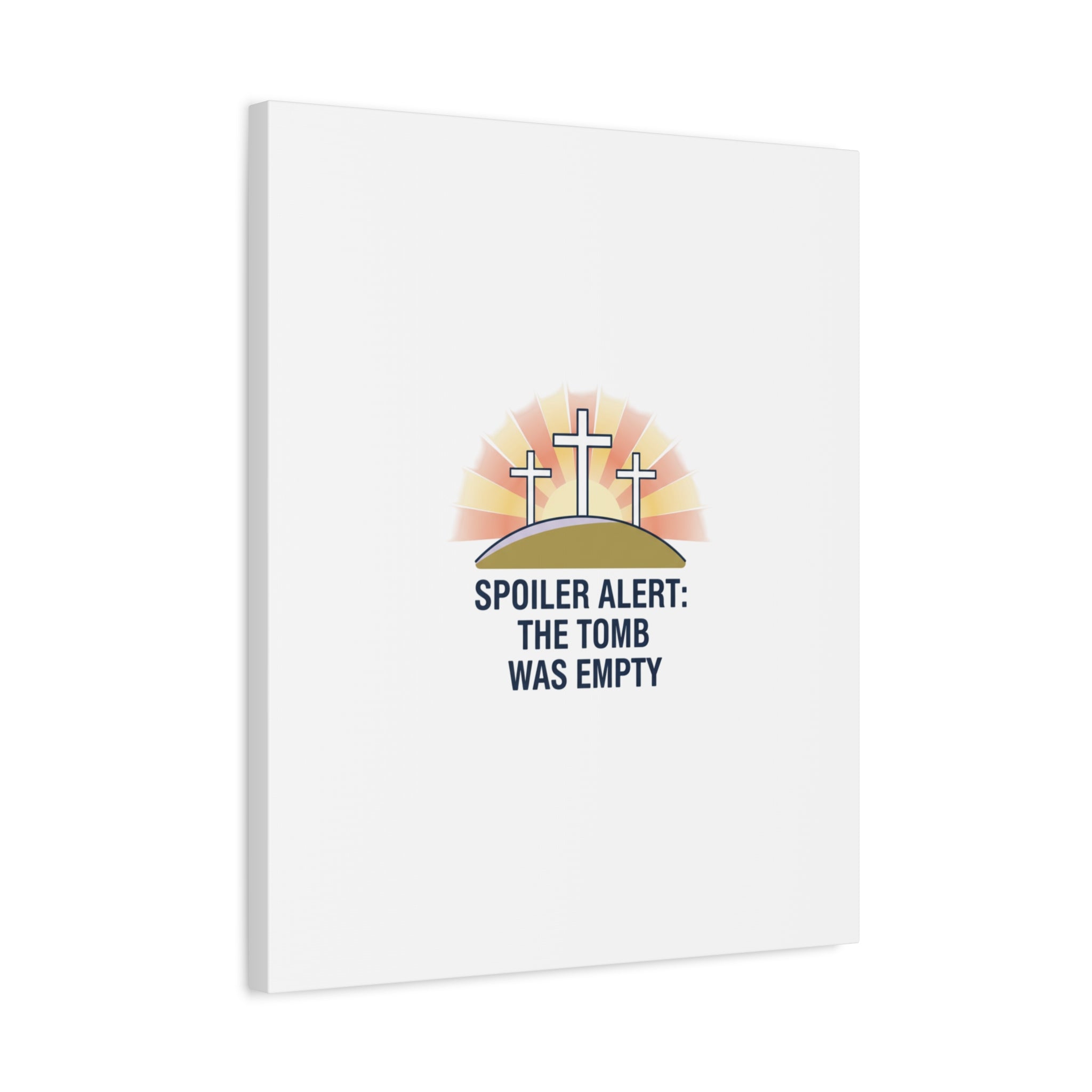 Spoiler Alert The Tomb Was Empty Canvas | Christian Easter Humor, He Is Risen
