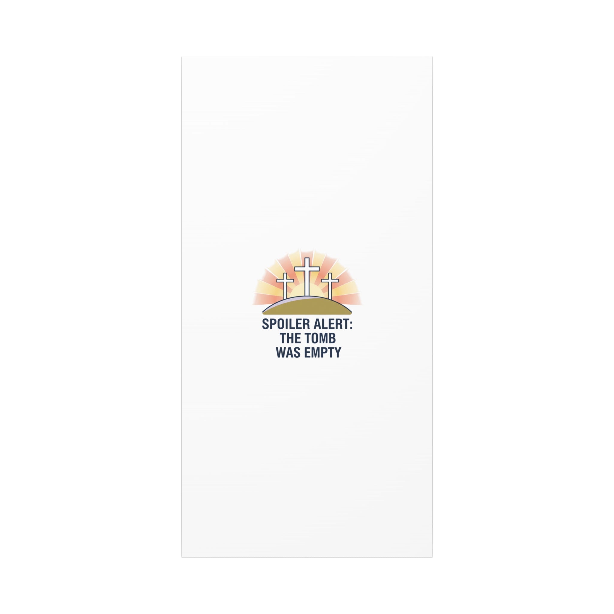 Spoiler Alert The Tomb Was Empty Canvas | Christian Easter Humor, He Is Risen