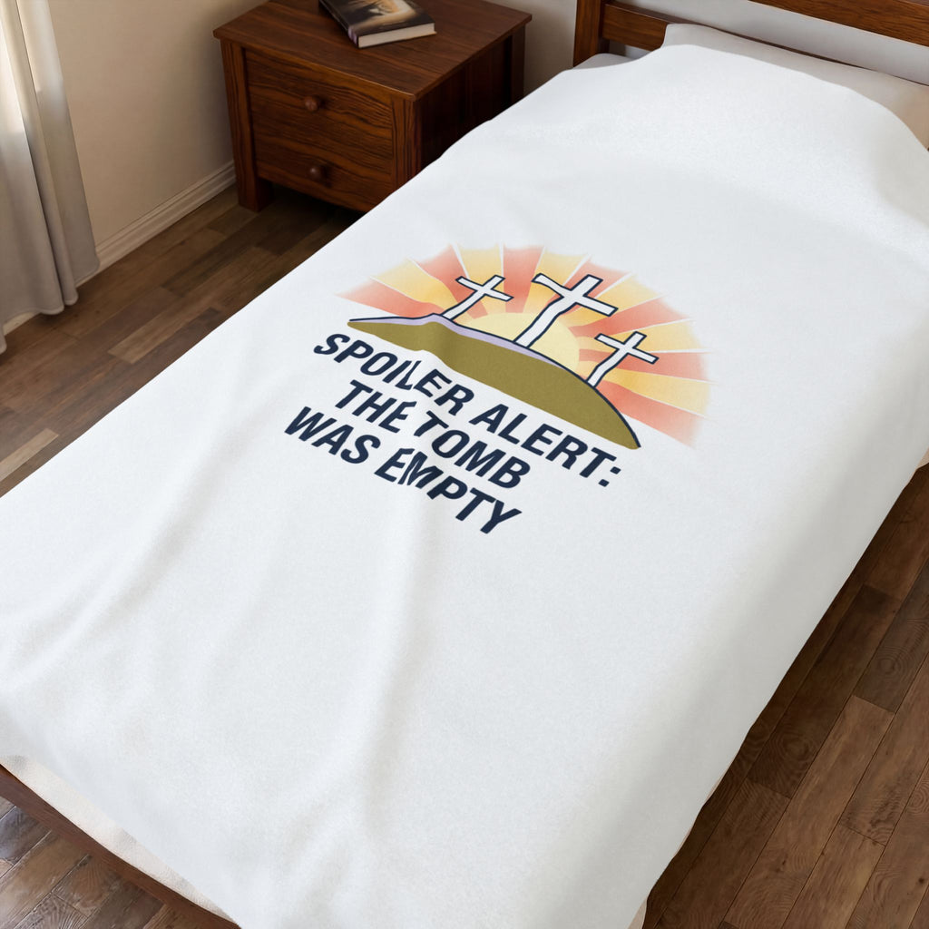 Spoiler Alert The Tomb Was Empty Velveteen Plush Blanket | Christian Easter, He Is Risen