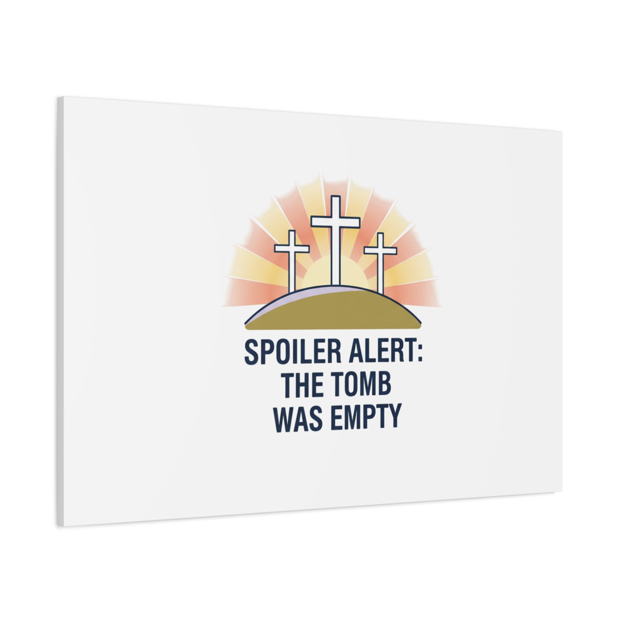 Spoiler Alert The Tomb Was Empty Canvas | Christian Easter Humor, He Is Risen