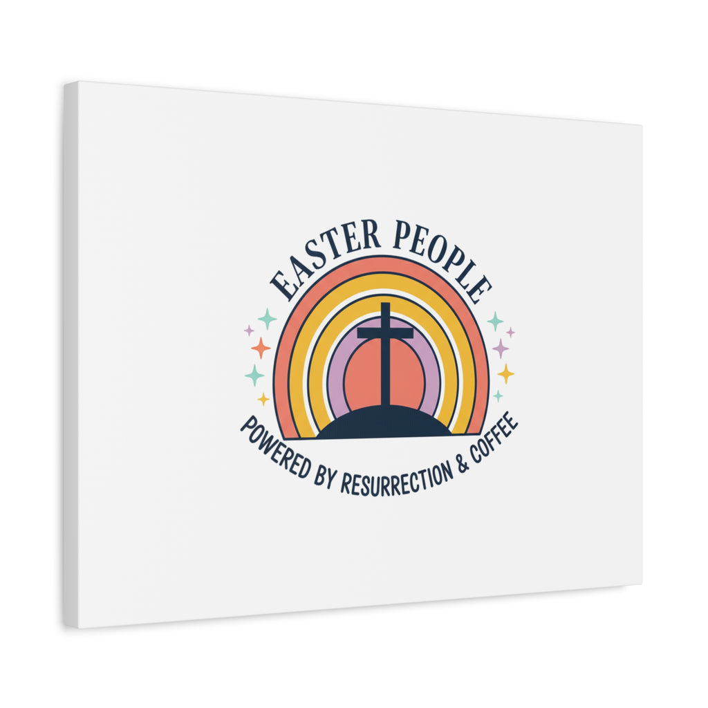 Easter People Canvas | Christian Easter, He Is Risen Resurrection Humor