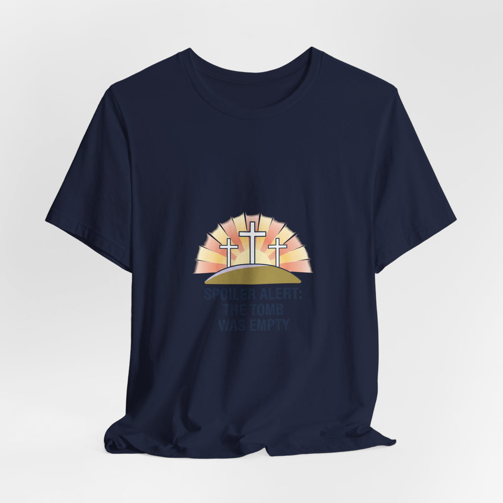 Spoiler Alert The Tomb Was Empty Tee | Christian Easter shirt, He Is Risen