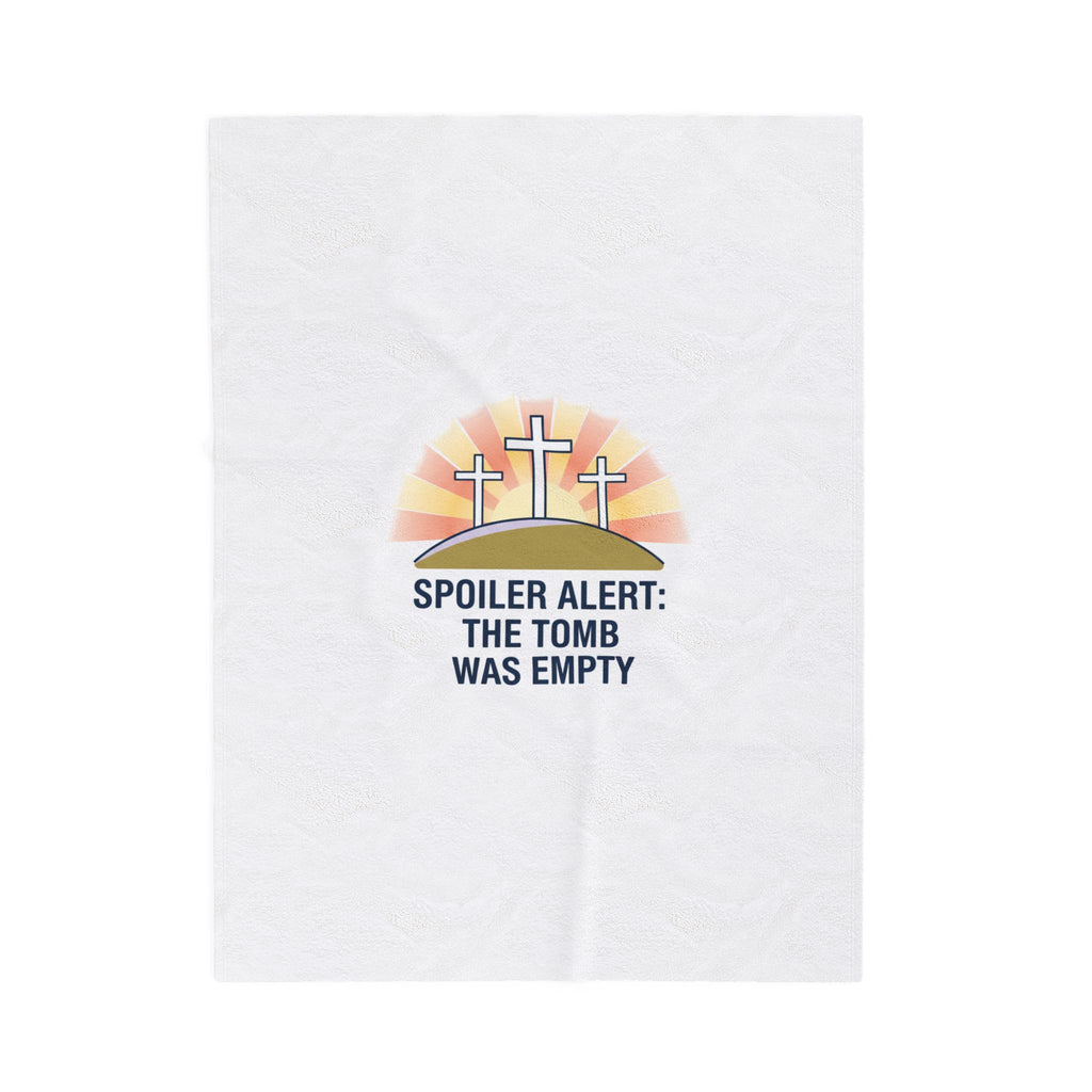Spoiler Alert The Tomb Was Empty Velveteen Plush Blanket | Christian Easter, He Is Risen