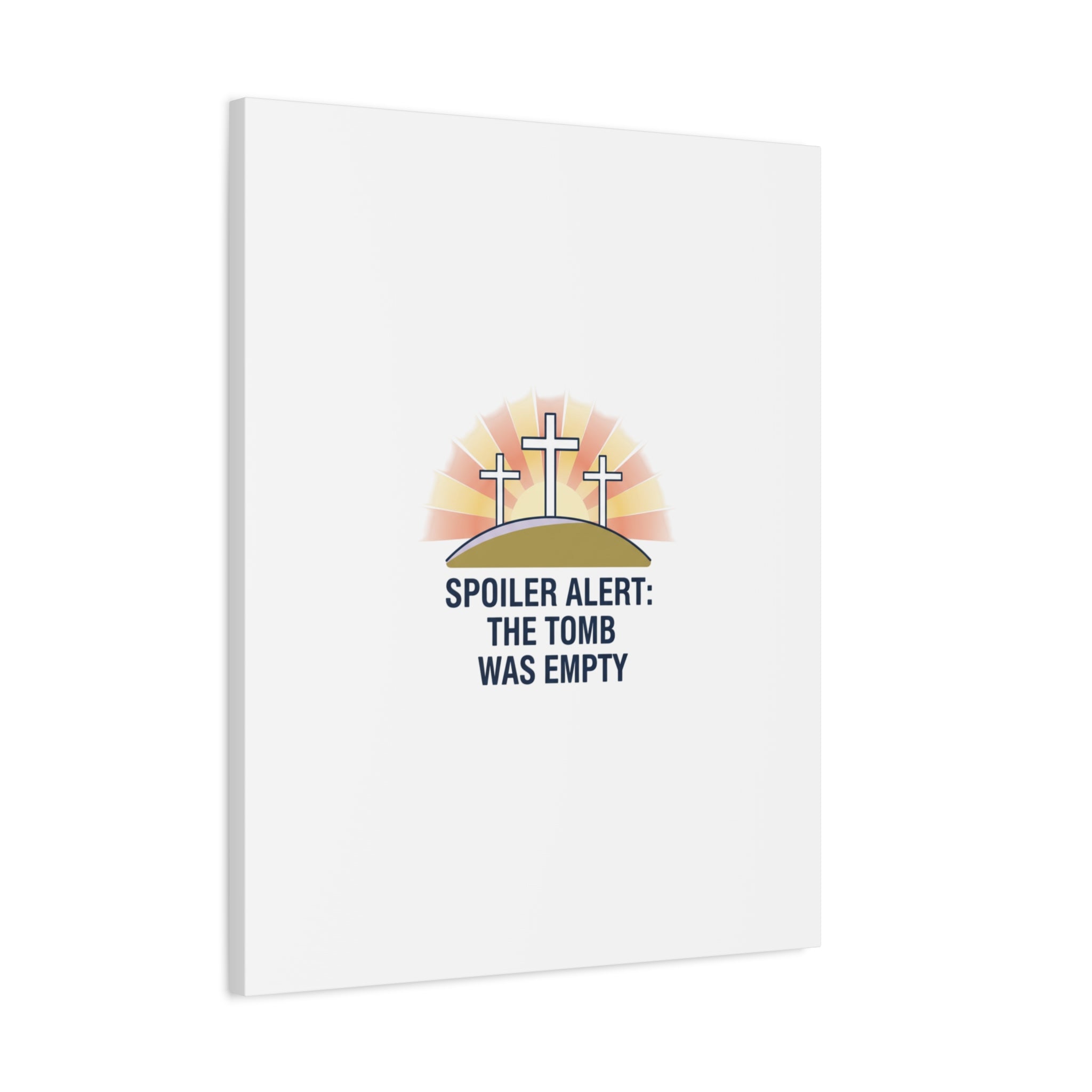 Spoiler Alert The Tomb Was Empty Canvas | Christian Easter Humor, He Is Risen