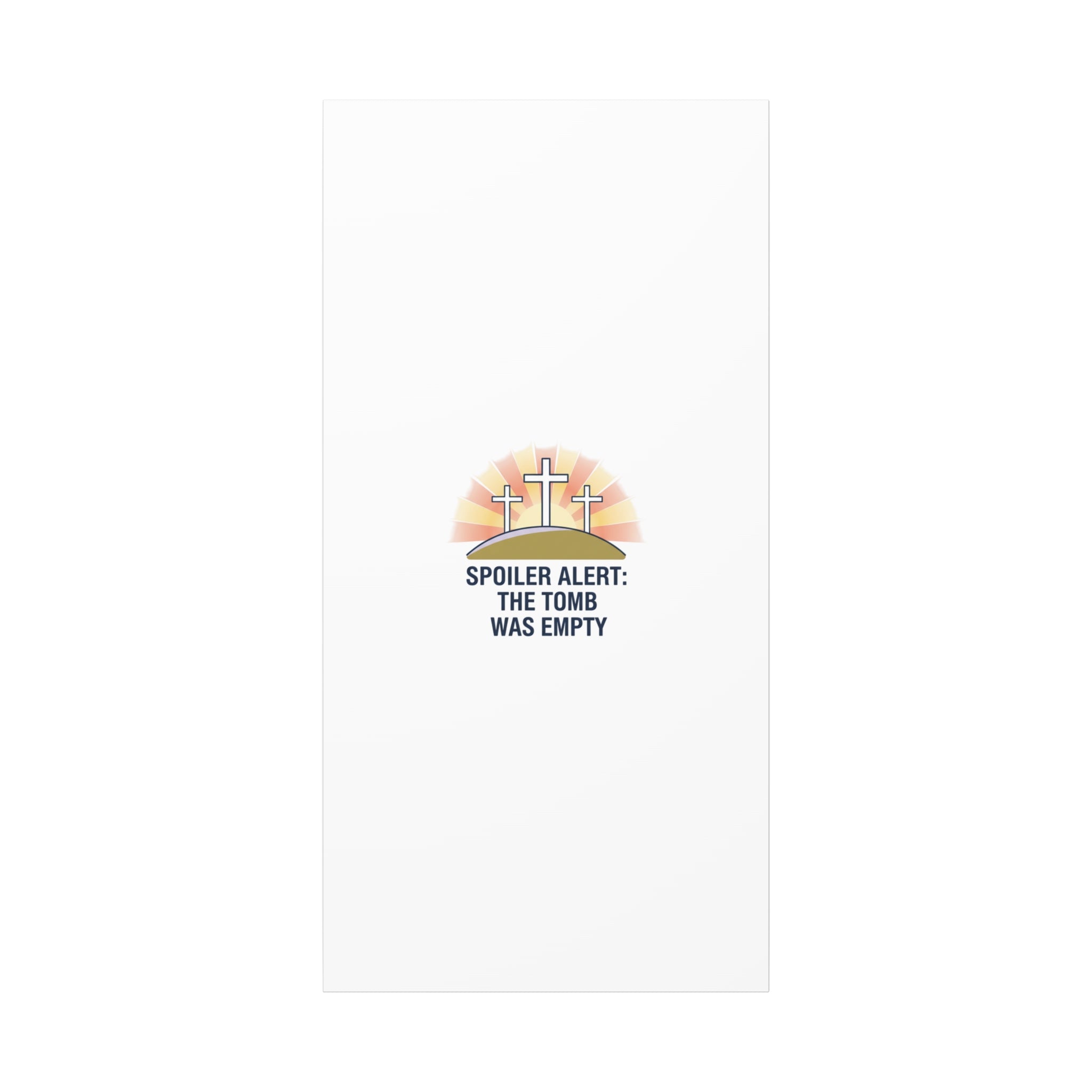 Spoiler Alert The Tomb Was Empty Canvas | Christian Easter Humor, He Is Risen