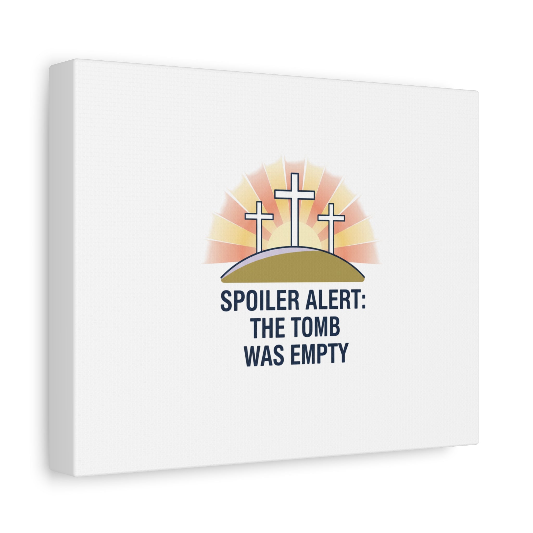 Spoiler Alert The Tomb Was Empty Canvas | Christian Easter Humor, He Is Risen