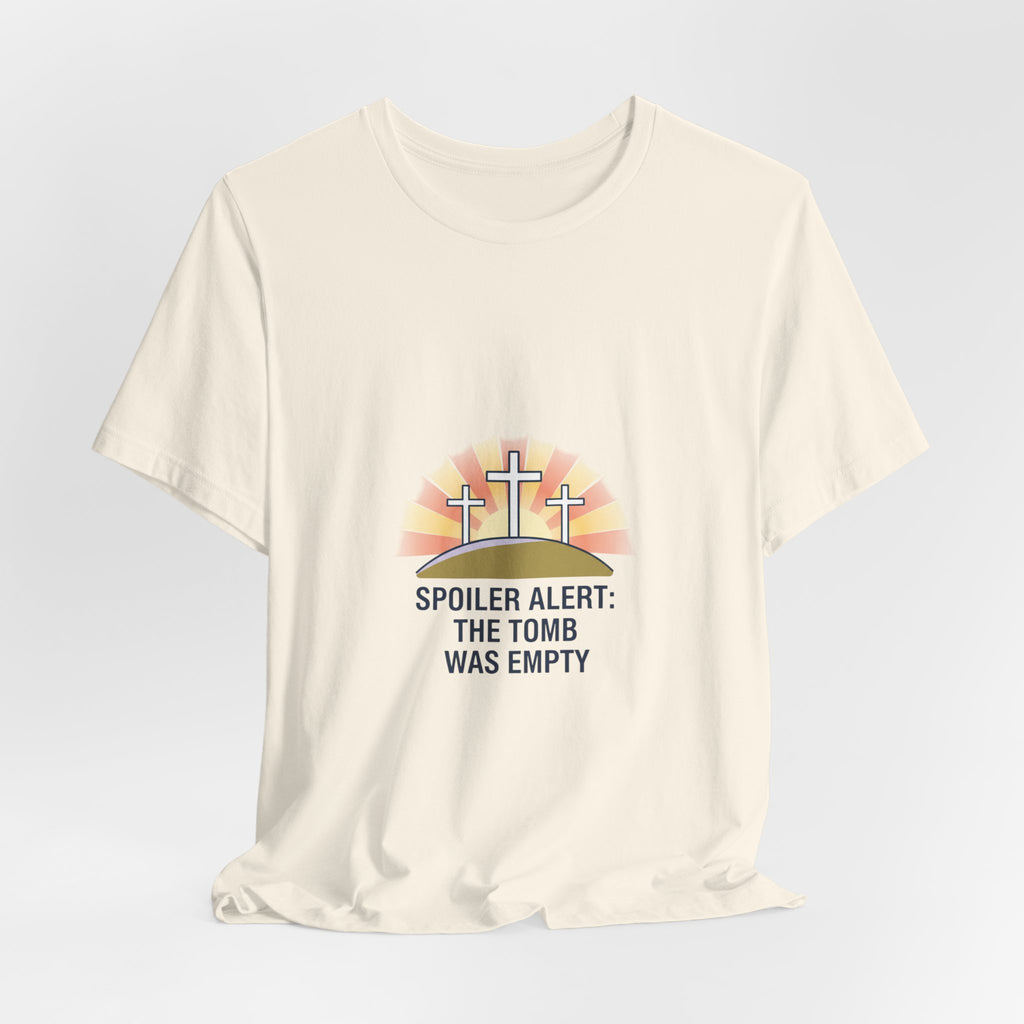 Spoiler Alert The Tomb Was Empty Tee | Christian Easter shirt, He Is Risen