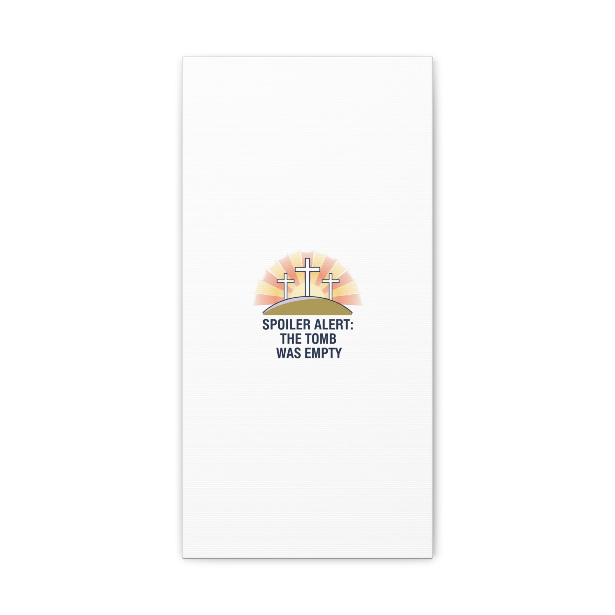 Spoiler Alert The Tomb Was Empty Canvas | Christian Easter Humor, He Is Risen