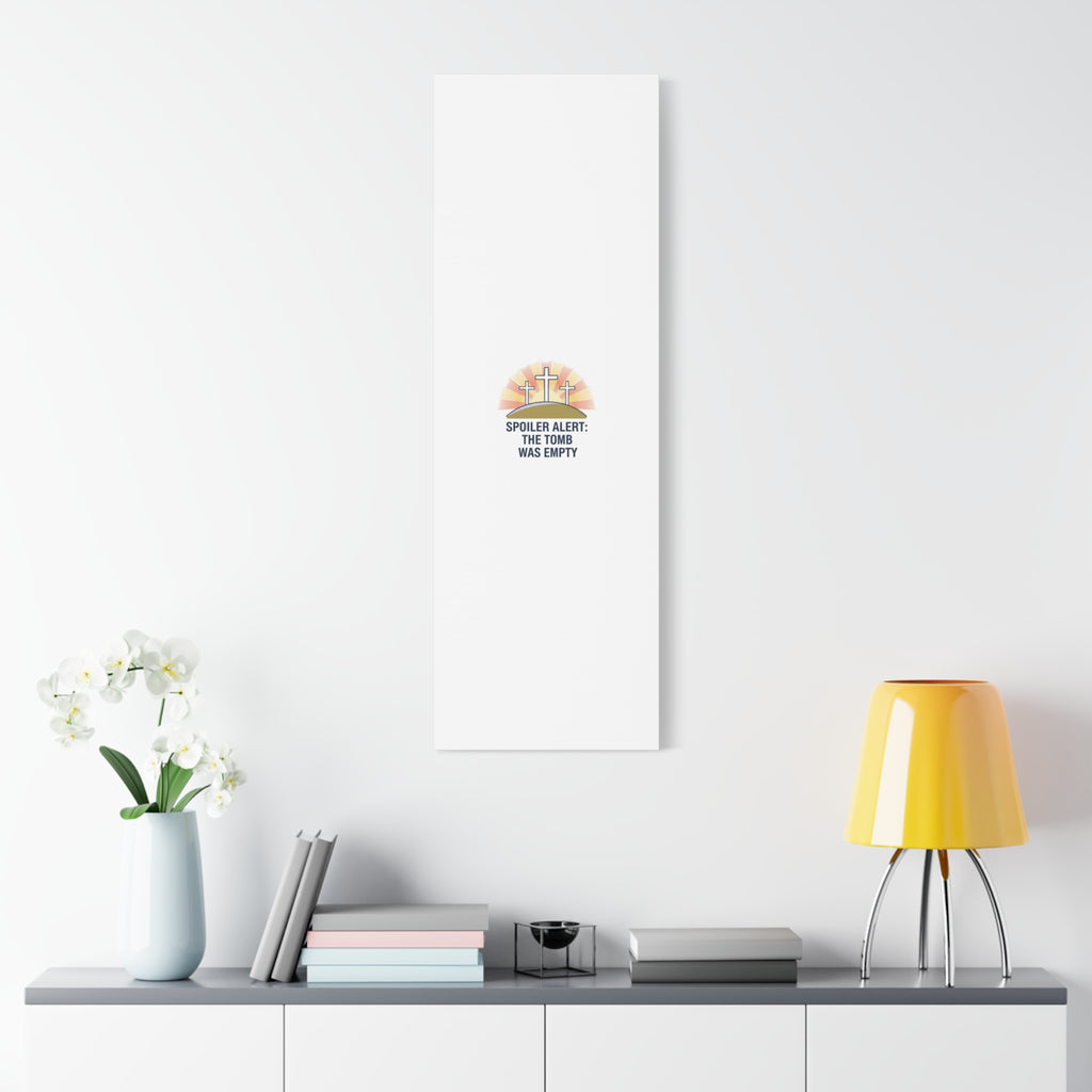 Spoiler Alert The Tomb Was Empty Canvas | Christian Easter Humor, He Is Risen