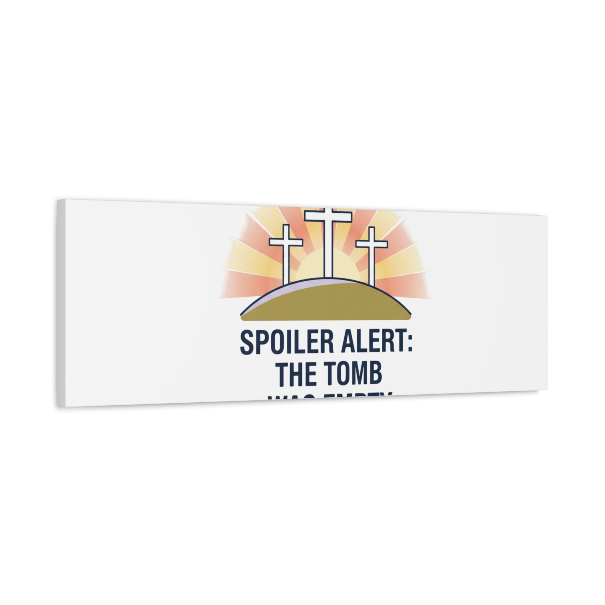 Spoiler Alert The Tomb Was Empty Canvas | Christian Easter Humor, He Is Risen