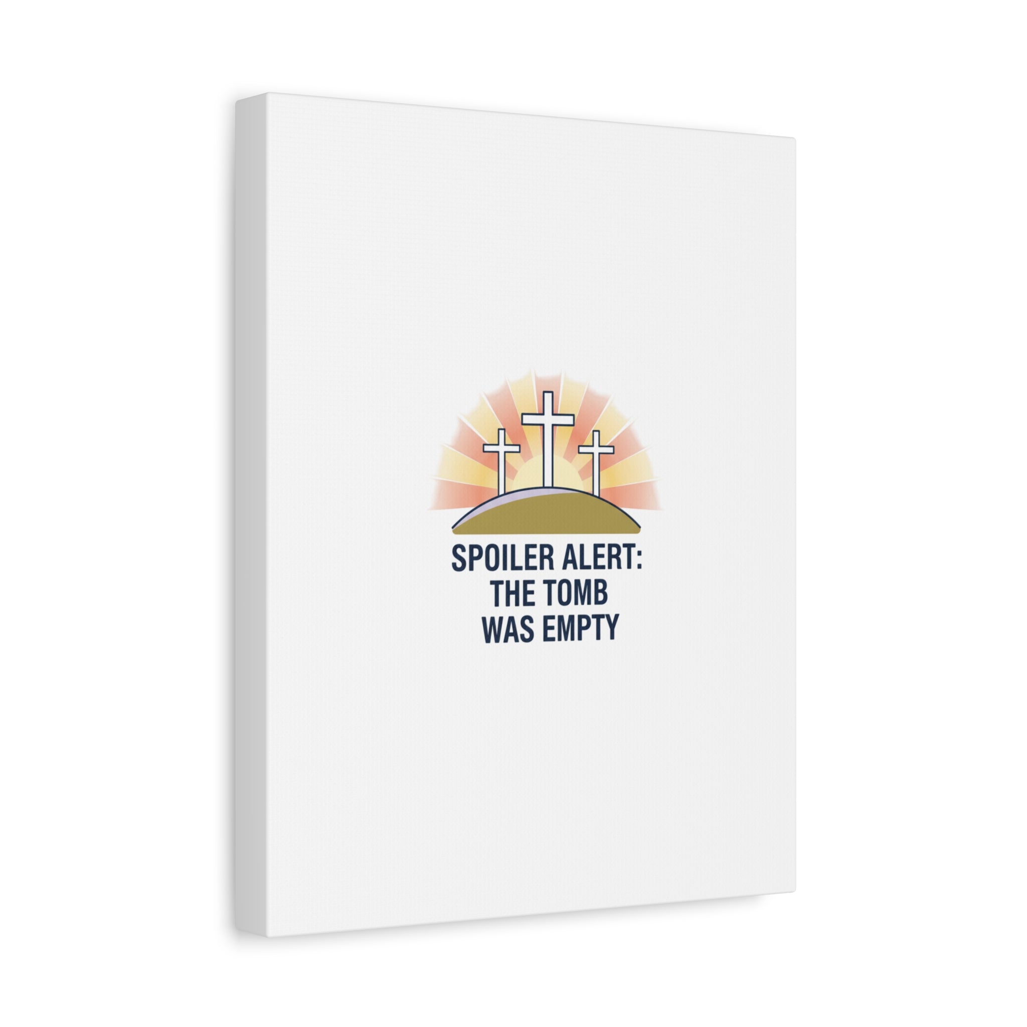 Spoiler Alert The Tomb Was Empty Canvas | Christian Easter Humor, He Is Risen