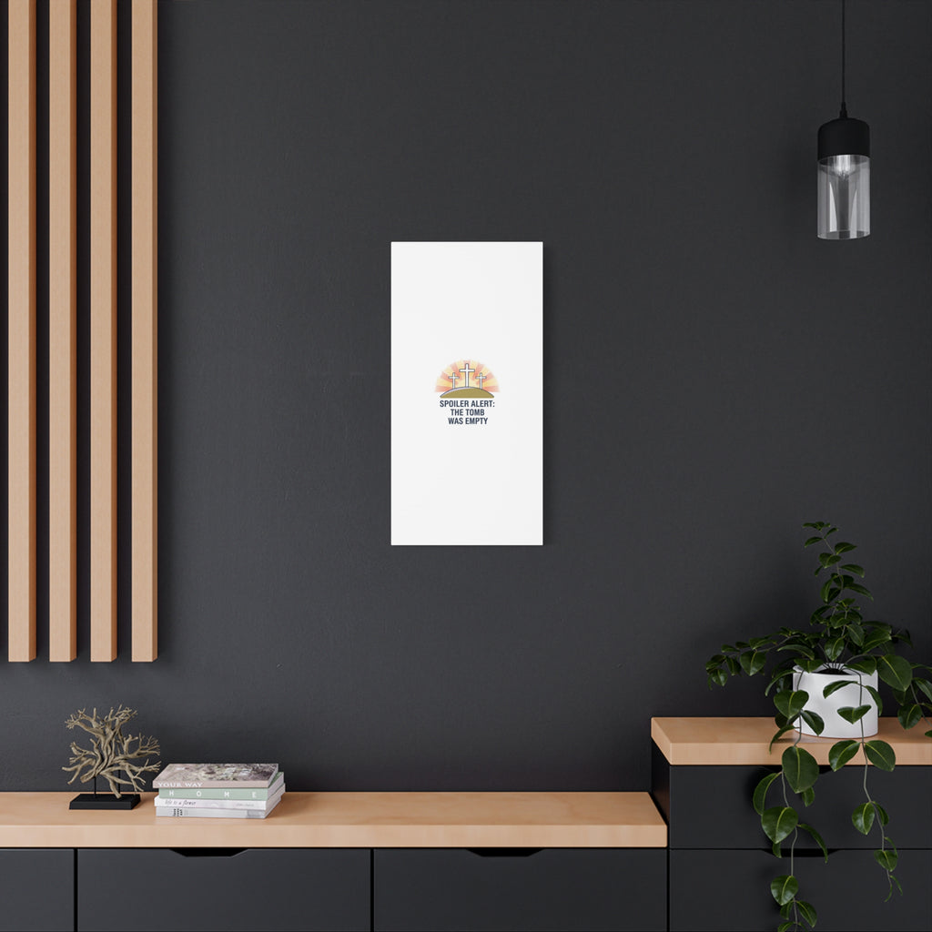 Spoiler Alert The Tomb Was Empty Canvas | Christian Easter Humor, He Is Risen